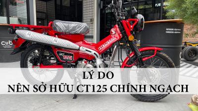 Chỉ nên sở hữu Honda CT125 2022 chính ngạch - tại sao?