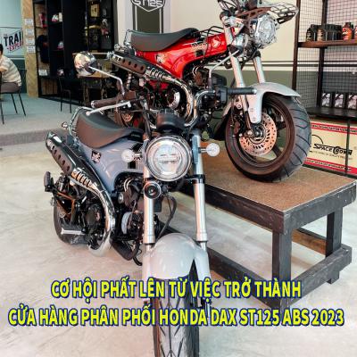 Cơ hội phất lên từ việc trở thành cửa hàng phân phối Honda Dax ST125 ABS 2023 tại Hà Nam