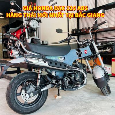 Giá Honda Dax ST125 ABS hàng Thái mới nhất tại cửa hàng bán xe Bắc Giang