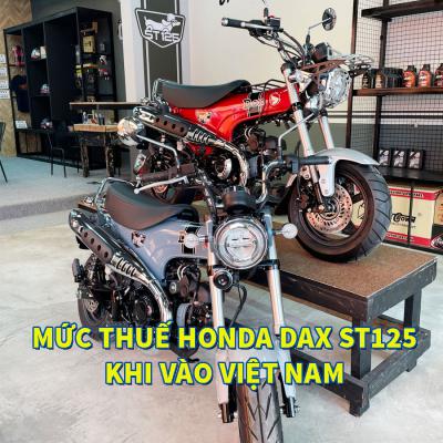 Mức thuế Honda Dax ST125 khi vào Việt Nam tại cửa hàng bán xe Đắk Nông