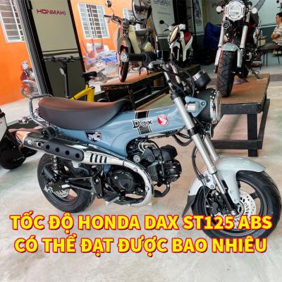 Tốc độ Honda Dax ST125 ABS tại cửa hàng bán xe Honda Lạng Sơn có thể đạt được
